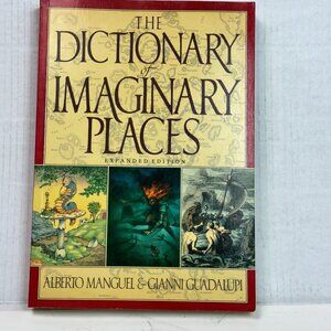 Dictionary of Imaginary Places (Expanded Edition) by Gianni Guadalupi Paperback